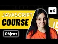 JavaScript Complete Tutorial for Beginners Notes with Projects Objects Lecture 6