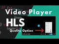 HLS Player With Quality Switching Option