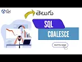 coalesce in sql telugu data analysis
