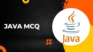 Java Programming MCQs Java Oops MCQs Java MCQs for placement MCQs Java
