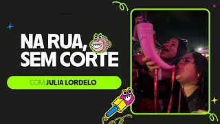 A FESTA DOS CORNOS CAUSOU EM SALVADOR! SEM TIRAR DE DENTRO | Na Rua, Sem Corte com Júlia Lordelo