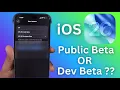 iOS 26 Public Beta or Developer Beta - Which is Better