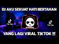 Download Lagu DJ AKU SEKUAT HATI BERTAHAN ARIEF VIRAL TIKTOK FULL BASS REMIX TERBARU 2021