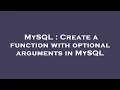 MySQL Create a function with optional arguments in MySQL