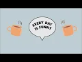 Every Day Is Funny Episode 15 May 13th 2024