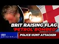 Download Lagu WATCH: Brit raising England flag 'petrol bombed' as police launch MANHUNT: 'Cowards!'