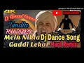 Download Lagu Main Nikla Gaddi Leke (Vibration Dholki )By Dj Hemant Verma TUNDLA