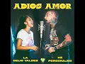 Adiós Amor - La Delio Valdez & Ke Personajes