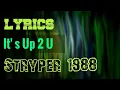 Download Lagu It's Up 2 U Lyrics _ Stryper 1988