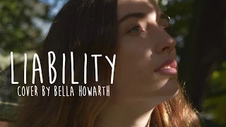 Liability by Lorde Cover by Bella Howarth