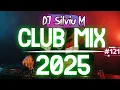 Download Lagu Music Mix 2025 | Party Club Dance 2025 | Best Remixes Of Popular Songs 2025 MEGAMIX (DJ Silviu M)