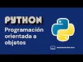 PYTHON Curso de PROGRAMACION ORIENTADA A OBJETOS