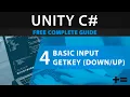 Learn to Code UNITY C 4 Basic Input System GetKeyDown GetKey and GetKeyUp How to Use KeyCode