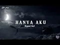Hyper Act - Hanya Aku ( lyrics )