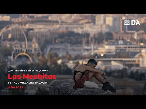 Las mechitas | Raul Villalba | Trailer | D'A 2023