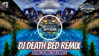 Download DJ DEATH BED REMIX VIRAL TERBARU 2023 JEDAG JEDUG FULL BASS ! MP3