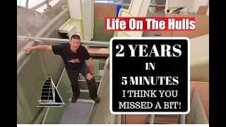 2 Years in 5 Minutes – Catamaran Building Video
