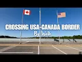 Walking across USA - Canada Border on foot via the Rainbow Bridge Niagara Falls