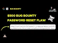 500 Bug Bounty Password Reset Vulnerability Full Account Takeover