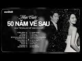 Lagu Nguyện Cầu Đến 50 Năm Về Sau - Nhạc Trẻ Ballad Việt 2026 | Chọn Lọc 15 Bài Hát Tình Yêu Cho Đám Cưới