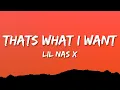 Lil Nas X - THATS WHAT I WANT (Lyrics)