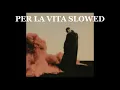 STORMY - PER LA VITA (Slowed + Reverb) 🌙
