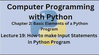 Python Programming Language Course - Lecture 19 How to make Input Statements in Python Program
