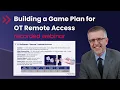 How to Secure OT Remote Access Surveying your options for industrial environments