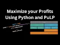 Maximize your Profits using Python and PuLP
