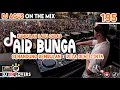 Download Lagu DJ AGUS KUMPULAN LAGU GALAU AIR BUNGA X SENANDUNG REMBULAN PART 195 SOUND FYP TIKTOK