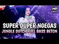 Download Lagu SUPER DUPER NGEGAS‼️JUNGLE DUTCH FULL BASS BETON DJ TERBARU VIRAL TIKTOK 2024🎧