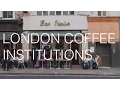 Four London Coffee Institutions
