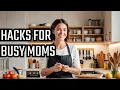 10 Time-Saving Hacks Every Busy Mom Needs