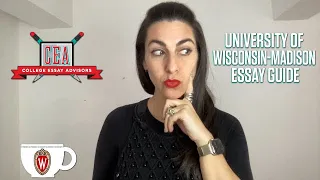 CEA s Guide to the University of Wisconsin-Madison s Supplemental Essay Prompt