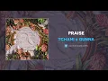Tchami & Gunna - Praise (AUDIO)