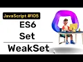 Set and WeakSet in JavaScript Hindi Coding Scenes