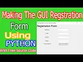Making The GUI Registration Form Using Python With Free Source Code