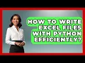 How To Write Excel Files With Python Efficiently Python Code School News