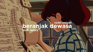 Download Nadin Amizah - Beranjak Dewasa (Lo-Fi Remix) MP3