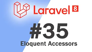 Laravel 8 PHP Framework Basics Accessors Quick programming tutorial