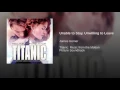 Unable to Stay, Unwilling to Leave (From "Titanic" Soundtrack)