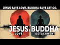 JEZUS vs. BOEDDHA: Liefde vs. Onthechting