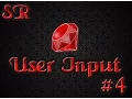 Ruby Tutorial Ep 4 User Input