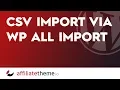 S02E09 13 CSV Import via WP All Import affiliatetheme io