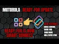 MOTOROLA READY FOR update to SMART CONNECT New features changes