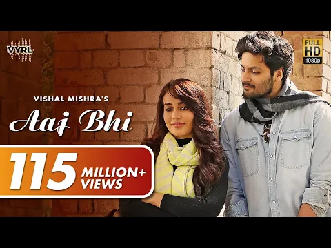 Download MP3 Aaj Bhi (Official Video) - Vishal Mishra | Ali Fazal, Surbhi Jyoti | VYRLOriginals