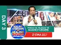 DAY 3 HEALING STREAMS LIVE HEALING SERVICES WITH PASTOR CHRIS - MARCH 2026 EDITION