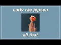 Download Lagu All That - Carly Rae Jepsen (Lyrics)