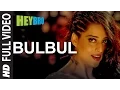 Download Lagu 'Bulbul' FULL VIDEO Song | Hey Bro | Shreya Ghoshal, Feat. Himesh Reshammiya | Ganesh Acharya