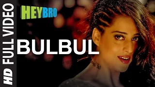 bulbul full video song hey bro shreya ghoshal feat himesh reshammiya ganesh acharya